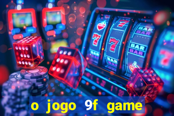 o jogo 9f game paga mesmo